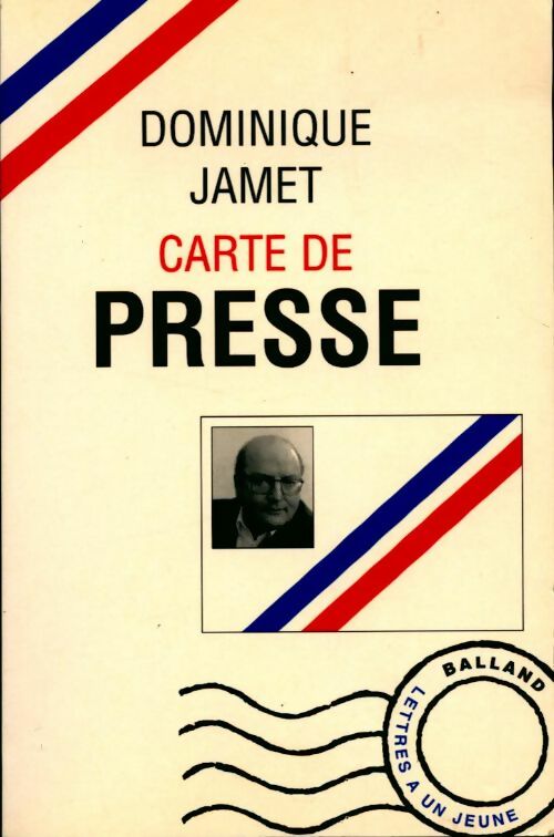 Livrenpoche : Carte de presse. Lettres à un jeune journaliste - Dominique Jamet - Livre
