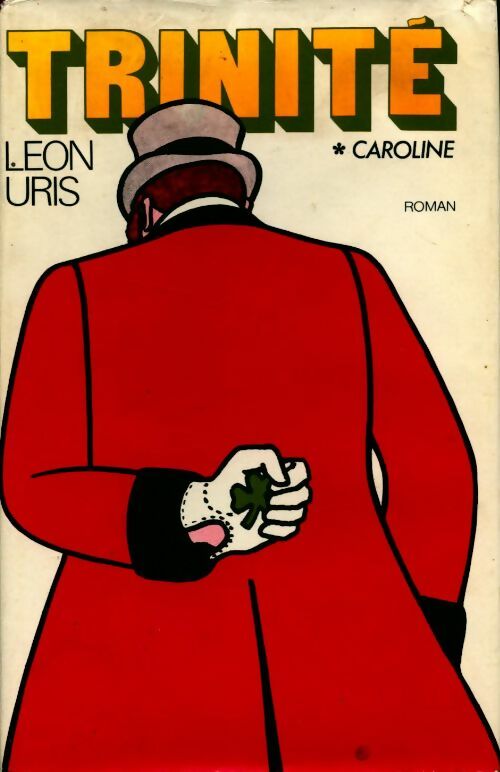 Livrenpoche : Trinité Tome I : Caroline - Uris Leon - Livre
