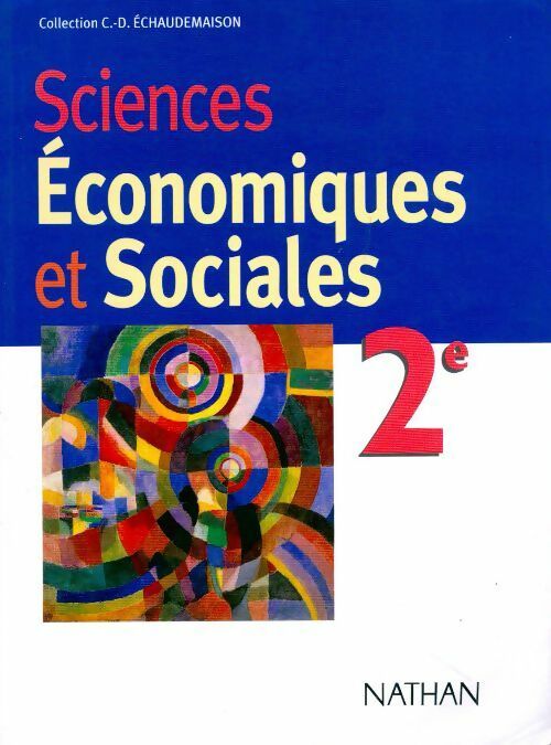Sciences économiques et sociales seconde - Collectif -  C. Echaudemaison - Livre