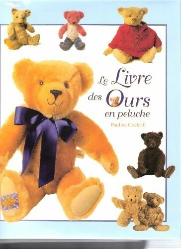Livrenpoche : Le livre des ours en peluche - Pauline Cockrill - Livre