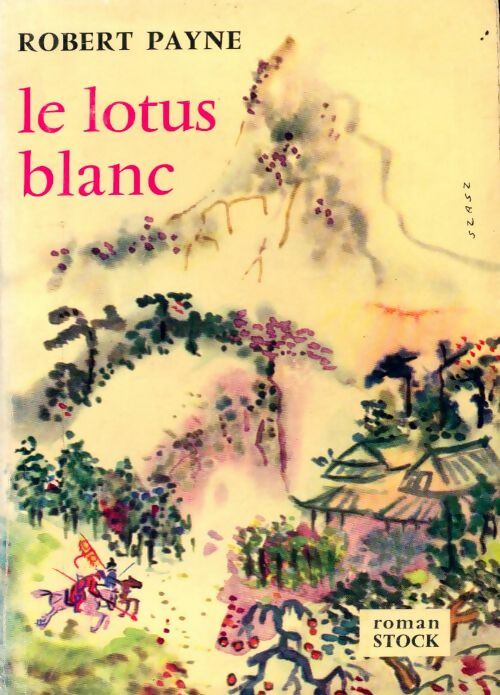 Le lotus blanc - Robert Payne -  Stock GF - Livre