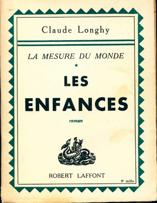 Livrenpoche : La mesure du monde Tome I : Les enfances - Claude Longhy - Livre