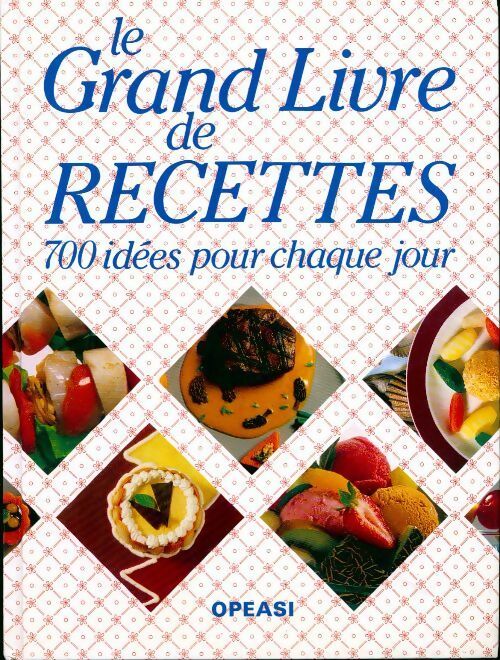 Livrenpoche : Le grand livre de recettes. 700 idées pour chaque jour - Collectif - Livre