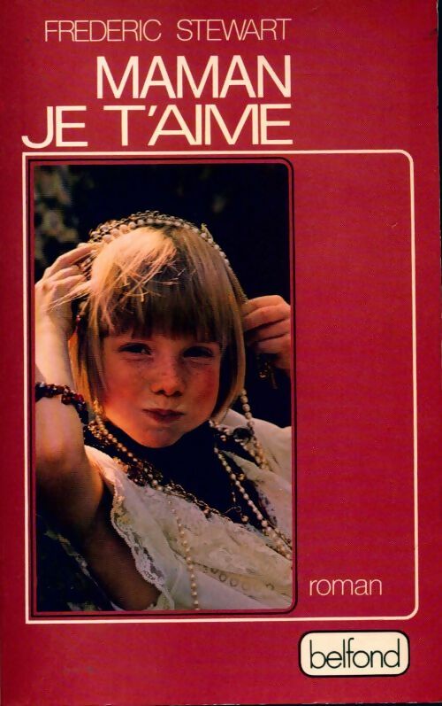 Livrenpoche : Maman je t'aime - Frédéric Steward - Livre