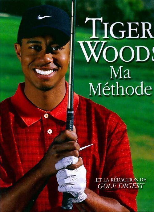 Livrenpoche : Ma méthode - Tiger Woods - Livre