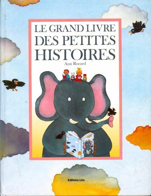 Livrenpoche : Le grand livre des petites histoires - Ann Rocard - Livre