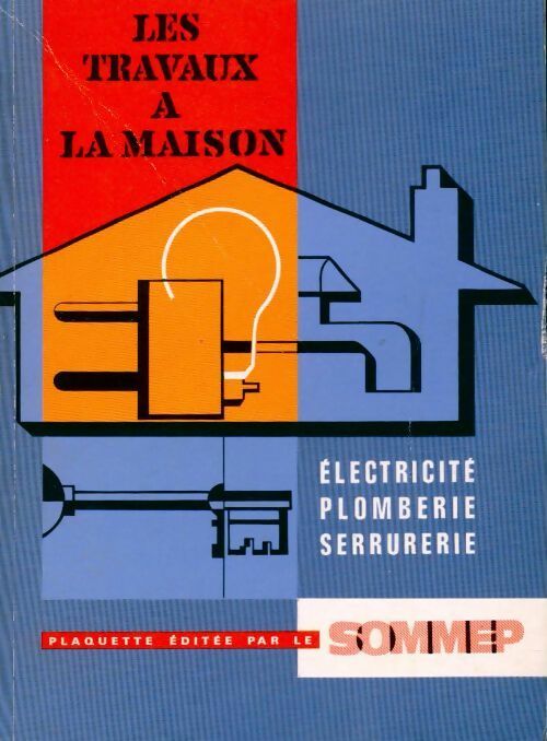 Livrenpoche : Les travaux à la maison : électricité, plomberie, serrurerie - Collectif - Livre