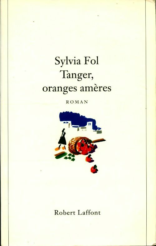 Livrenpoche : Tanger, oranges amères - Sylvia Fol - Livre