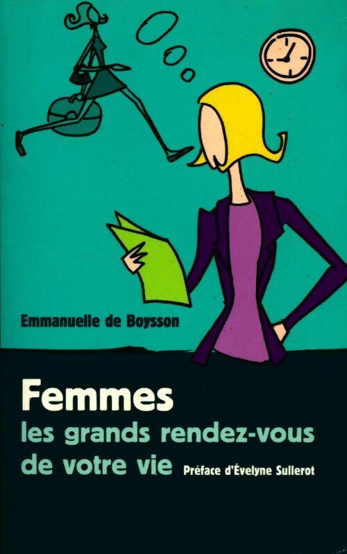 Livrenpoche : Femmes. Les grands rendez-vous de votre vie - Emmanuelle De Boysson - Livre