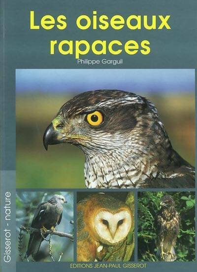 Livrenpoche : Les oiseaux rapaces - Philippe Garguil - Livre