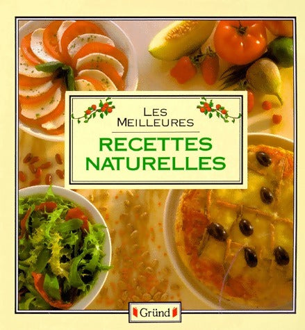 Livrenpoche : Les meilleures recettes naturelles - Collectif - Livre