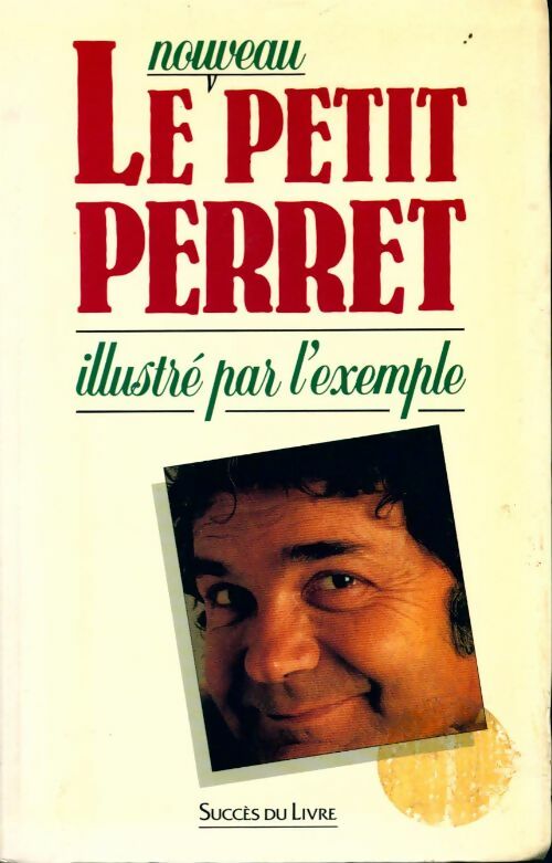 Livrenpoche : Le petit Perret illustré par l'exemple - Pierre Perret - Livre