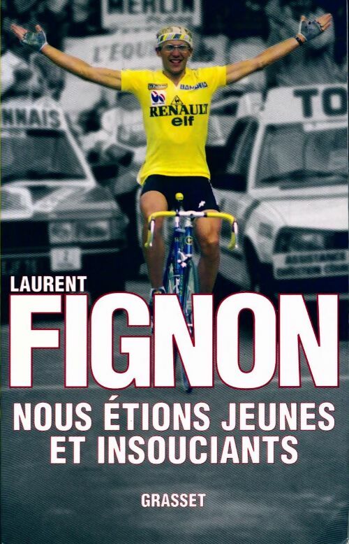 Livrenpoche : Nous étions jeunes et insouciants - Laurent Fignon - Livre