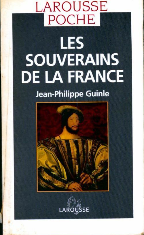 Livrenpoche : Les souverains de la France - Grinle - Livre