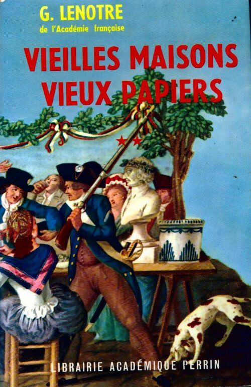 Livrenpoche : Vieilles maisons, vieux papiers Tome II - Georges Lenotre - Livre