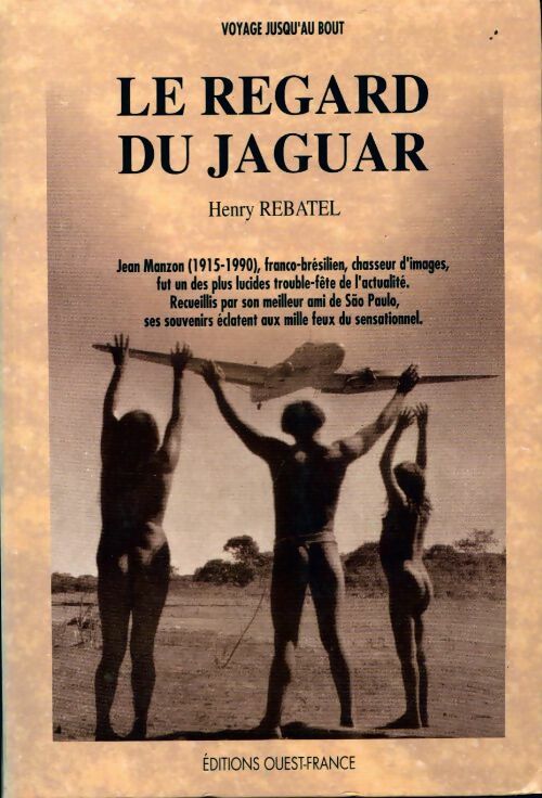 Livrenpoche : Le regard du jaguar - Henry Rebatel - Livre