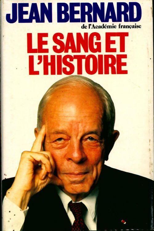 Livrenpoche : Le sang et l'histoire - Jean Bernard - Livre