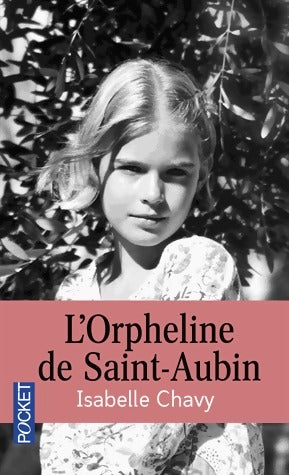 Livrenpoche : L'orpheline de Saint-Aubin - Isabelle Chavy - Livre