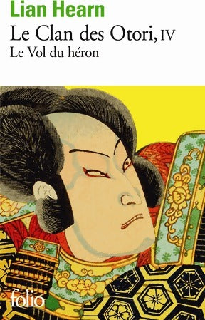 Livrenpoche : Le clan des Otori Tome IV : Le vol des hérons - Lian Hearn - Livre