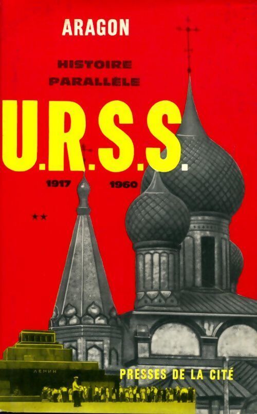 Livrenpoche : Histoire parallèle Tome II : U.R.S.S. 1917-1960 - Louis Aragon - Livre