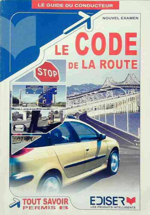 Le code de la route - Collectif -  Ediser ESR - Livre