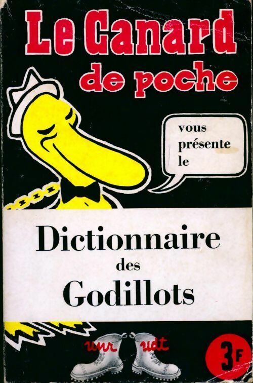 Livrenpoche : Dictionnaire des godillots - Le Canard Enchaine - Livre