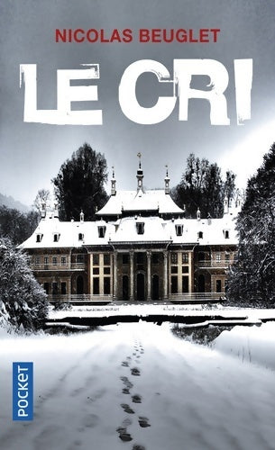 Livrenpoche : Le cri - Nicolas Beuglet - Livre