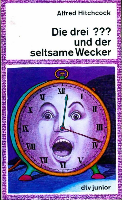 Livrenpoche : Die drei fragezeichen und der seltsame wecker - Alfred Hitchcock - Livre