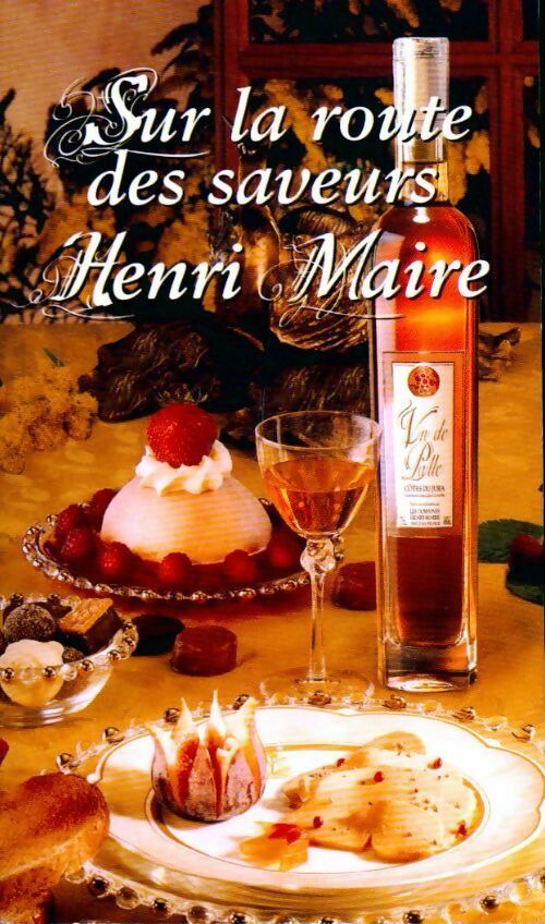 Livrenpoche : Sur la route des saveurs - Henri Marce - Livre
