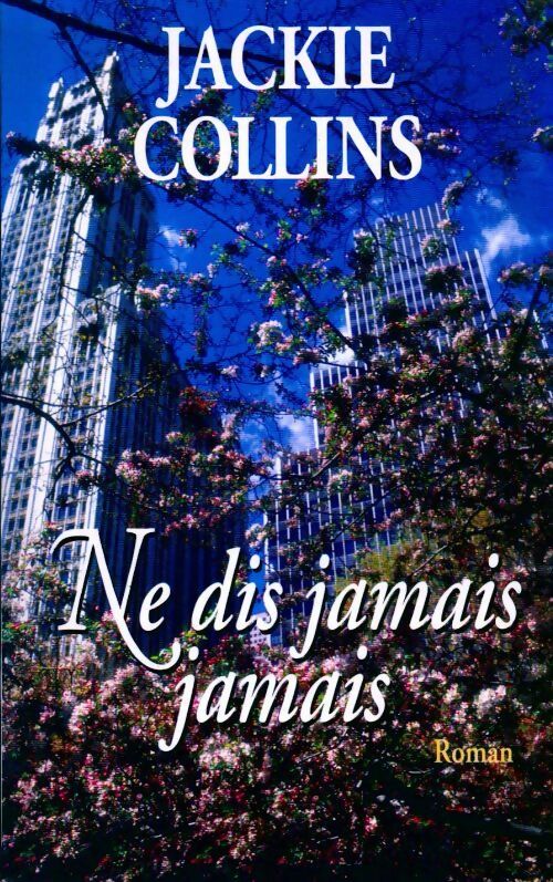 Livrenpoche : Ne dis jamais jamais - Jackie Collins - Livre