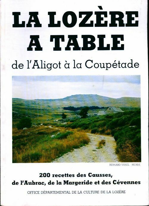 Livrenpoche : La Lozère à table. De l aligot a la coupétade - Janine Bardou - Livre