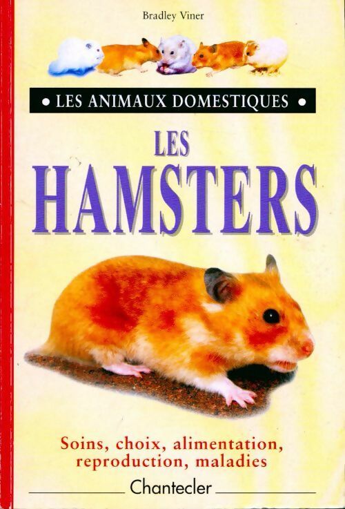 Les hamsters - Bradley Viner -  Les animaux domestiques - Livre