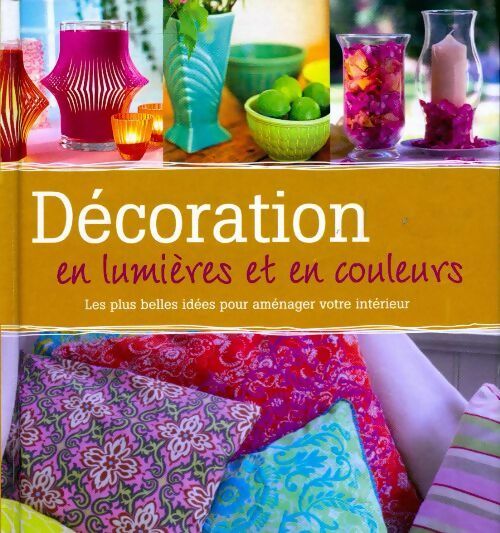 Livrenpoche : Décoration en lumières et en couleurs - Inconnu - Livre