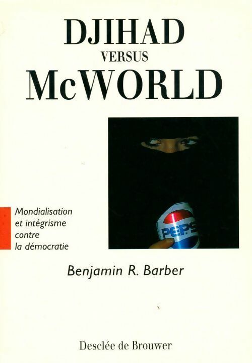 Livrenpoche : Djihad versus McWorld - Benjamin R. Barber - Livre