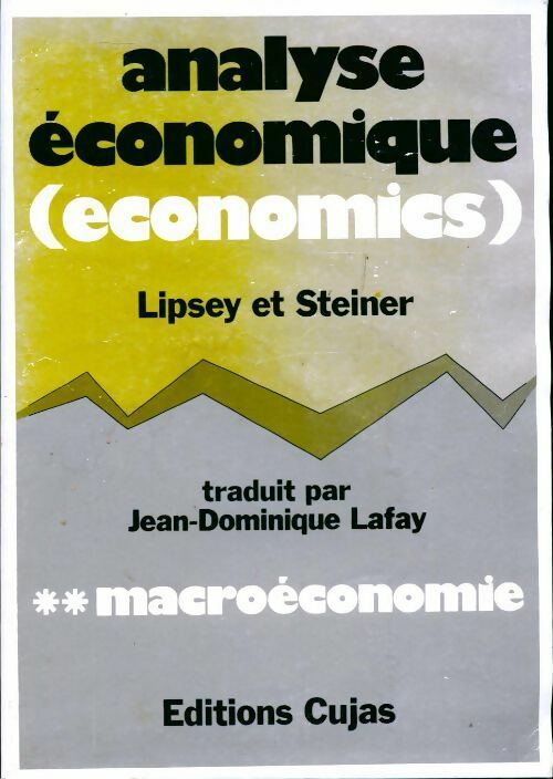 Livrenpoche : Analyse économique Tome II : Macroéconomie - Richard G. Lipsey, Peter O. Steiner - Livre