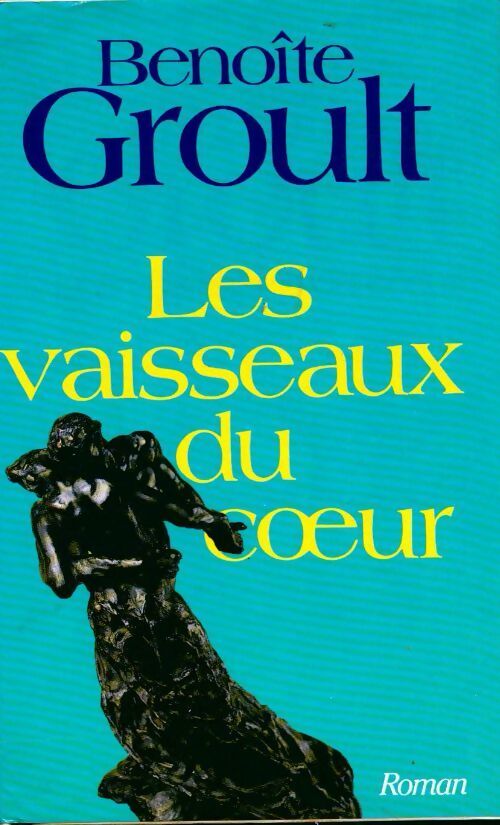 Livrenpoche : Les vaisseaux du coeur - Benoîte Groult - Livre
