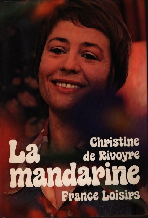 La mandarine - Christine De Rivoyre - Livre