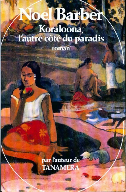 Livrenpoche : Koraloona, l'autre côté du paradis - Noel Barber - Livre