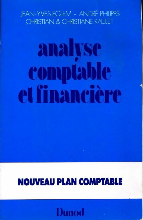 Livrenpoche : Analyse comptable et financière - Jean-Yves Eglem, Christian Raulet, André Phillips - Livre