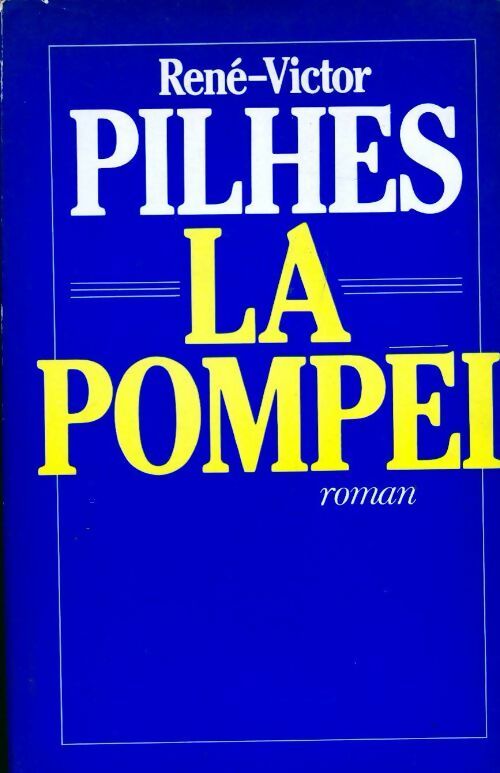 Livrenpoche : La Pompéi - René-Victor Pilhes - Livre