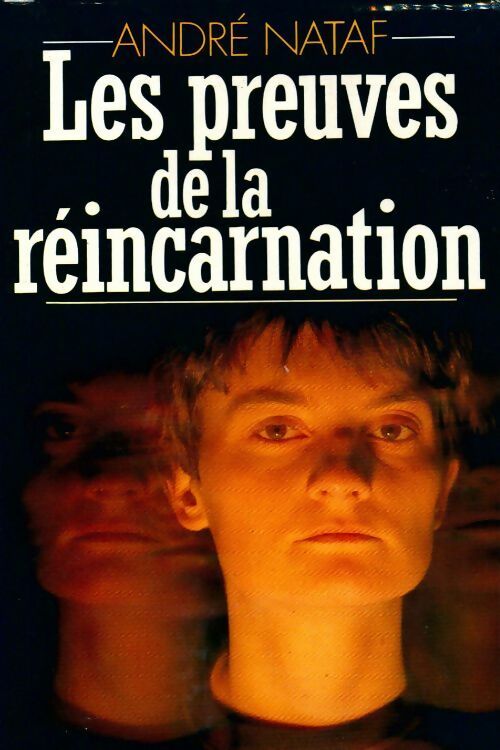 Les preuves de la réincarnation - André Nataf - Livre