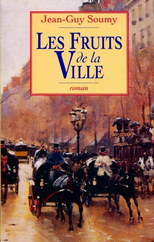 Livrenpoche : Les moissons délaissées Tome II : Les fruits de la ville - Jean-Guy Soumy - Livre