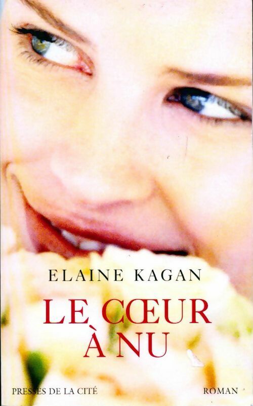 Livrenpoche : Le coeur à nu - Elaine Kagan - Livre