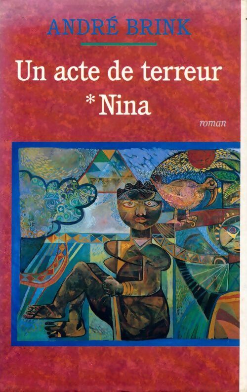 Un acte de terreur Tome I : Nina  - André Brink -  Le Grand Livre du Mois GF - Livre