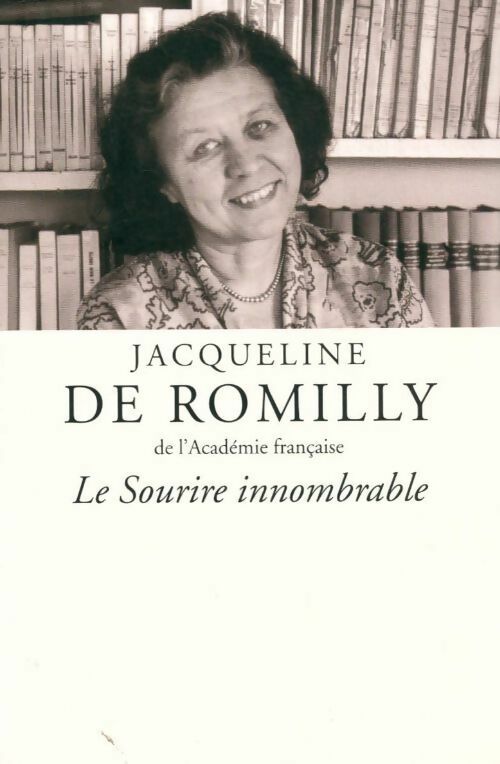 Le sourire innombrable - Jacqueline De Romilly -  Le Grand Livre du Mois GF - Livre