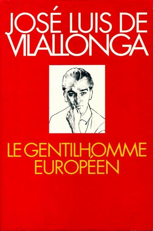 Livrenpoche : Le gentilhomme européen - Jose Luis De Vilallonga - Livre