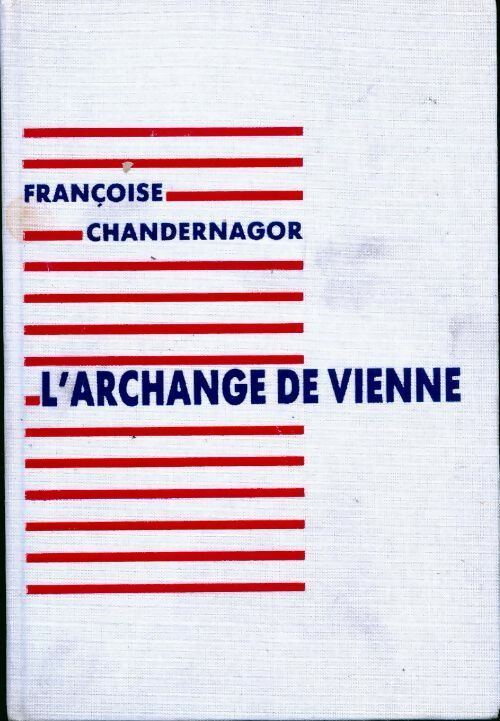 L'archange de Vienne - Françoise Chandernagor -  Cercle du Nouveau Livre - Livre