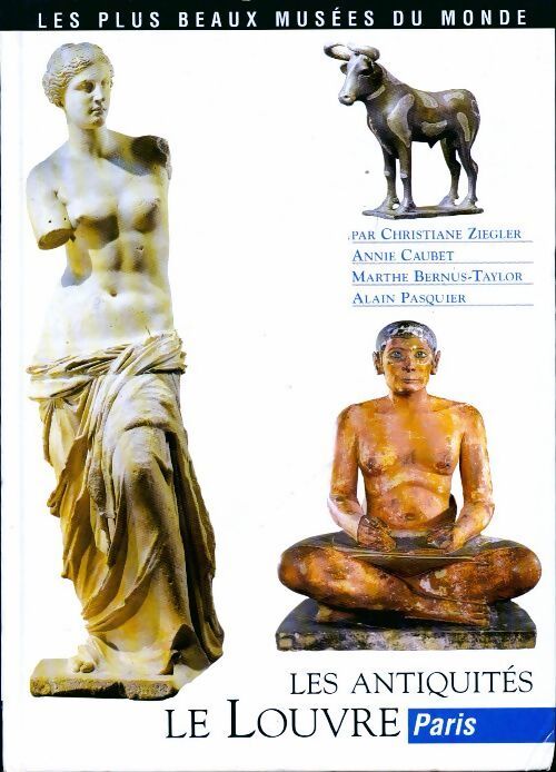 Le louvre : Les antiquités - Christiane Ziegler - Livre