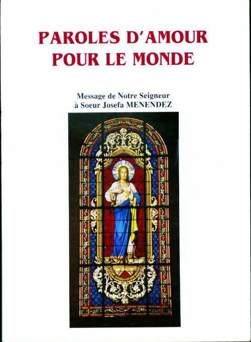 Livrenpoche : Paroles d'amour pour le monde - Soeur Josefa Menéndez - Livre