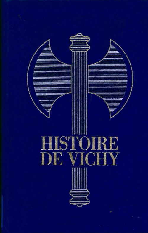 Livrenpoche : Histoire de vichy Tome IV : La collaboration - Christian Lepagnot - Livre